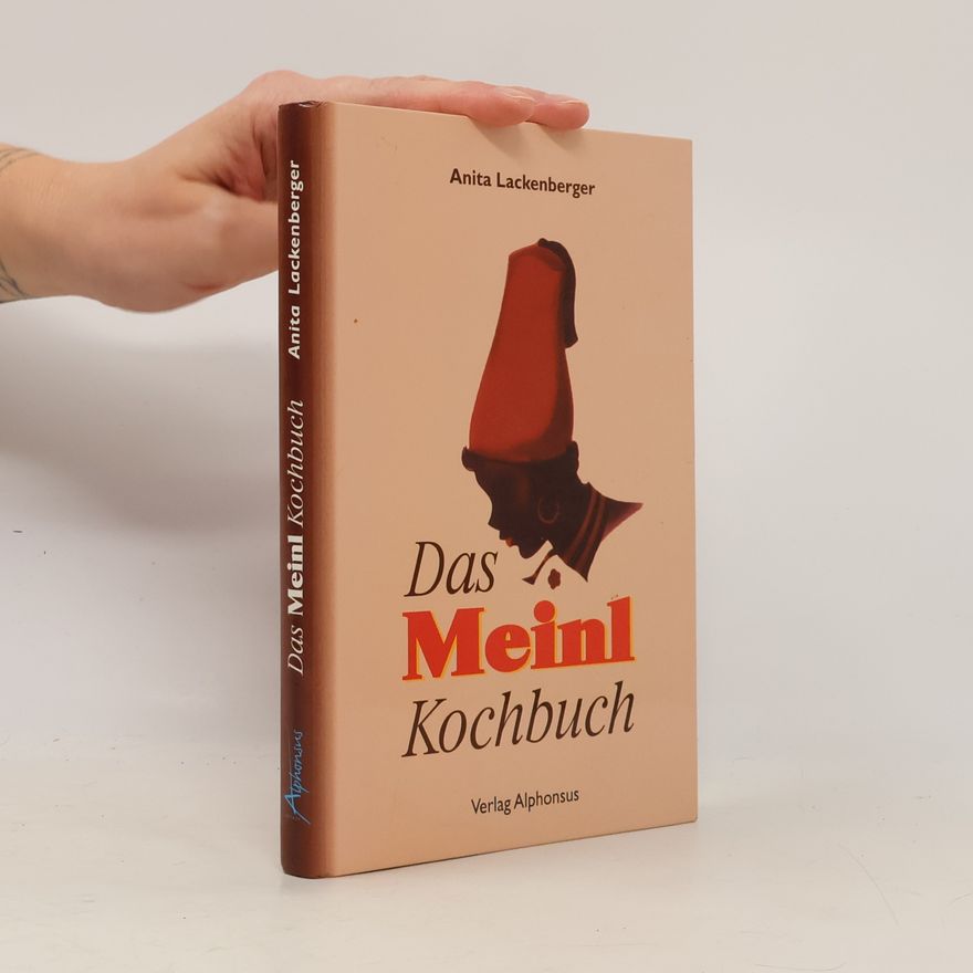 Anita Lackenberger Das Meinl Kochbuch