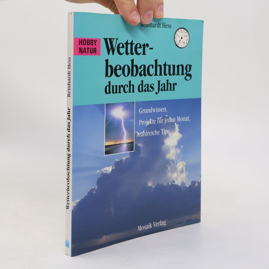 Reinhardt Hess Wetterbeobachtungen durch das Jahr