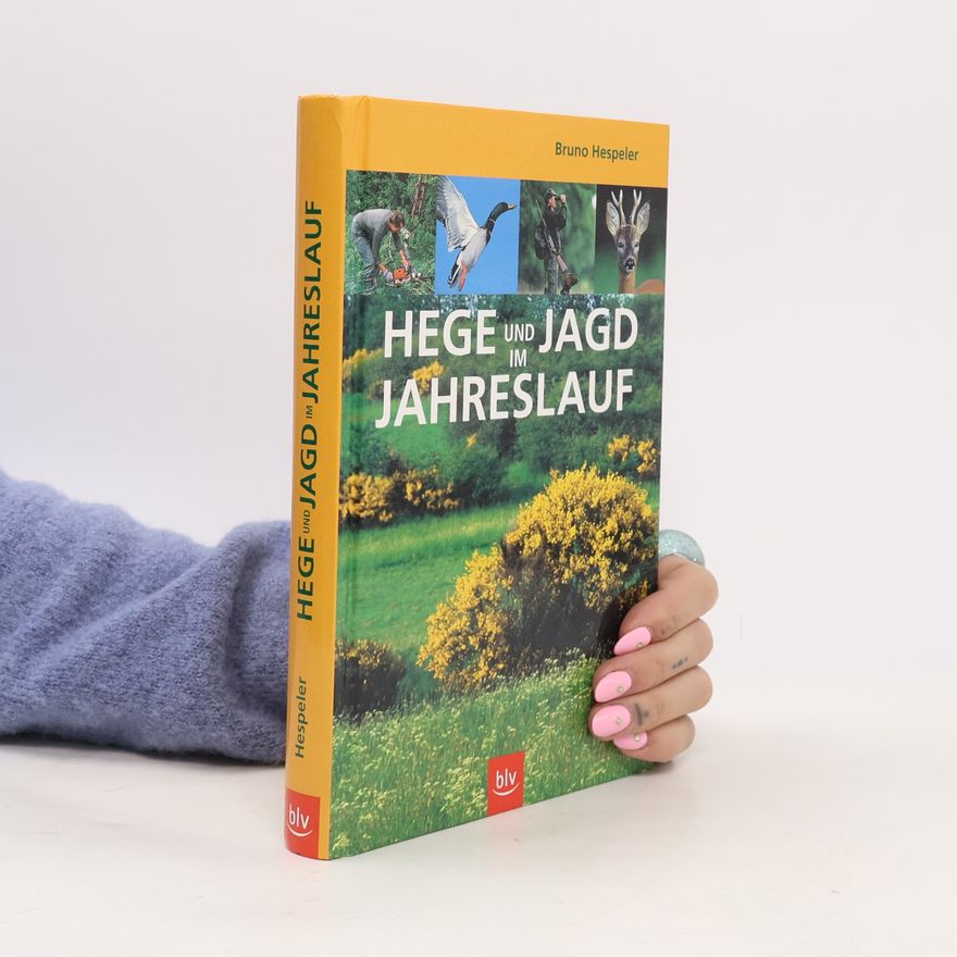 Bruno Hespeler Hege und Jagd im Jahreslauf