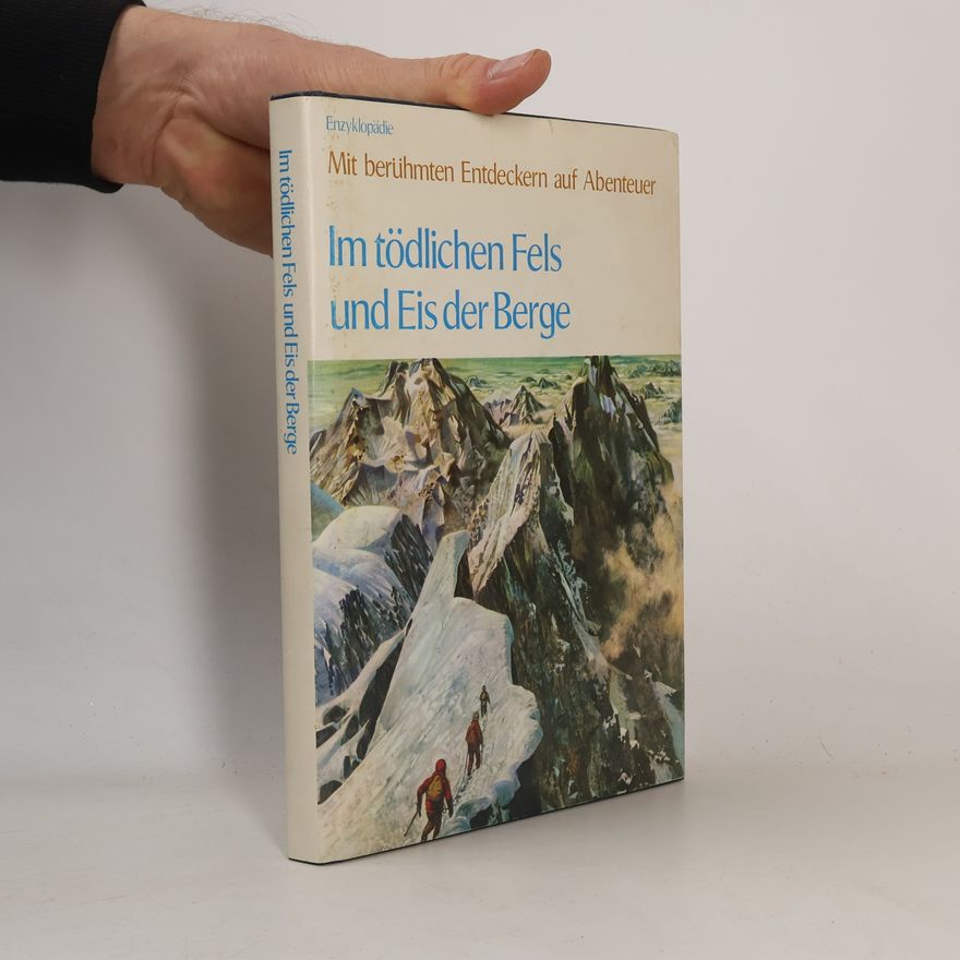 Autorenkollektiv Im tödlichen Fels und Eis der Berge