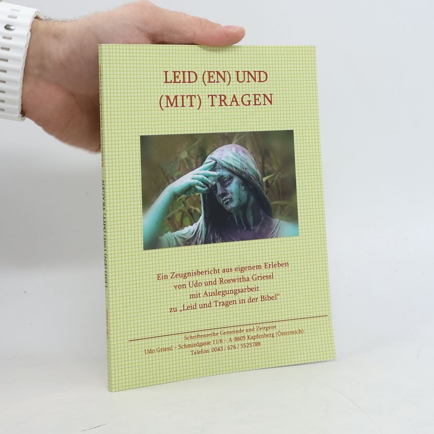 Roswitha Griessl LEID (EN) UND (MIT) TRAGEN