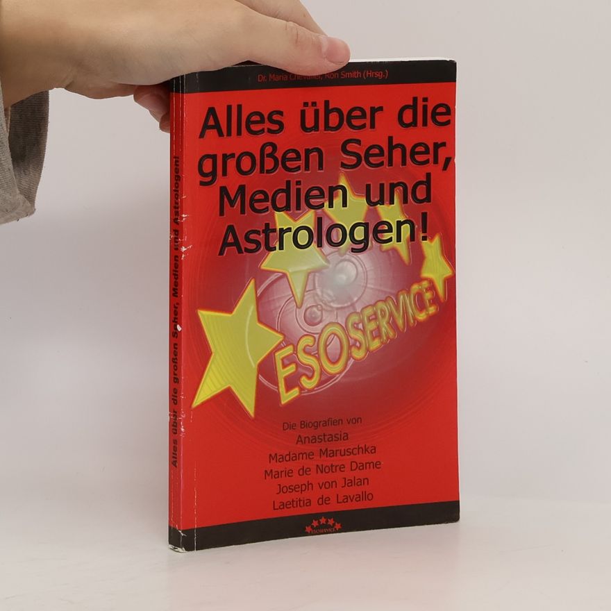 Dr. Maria Chevalier Alles über die großen Seher, Medien und Astrologen!
