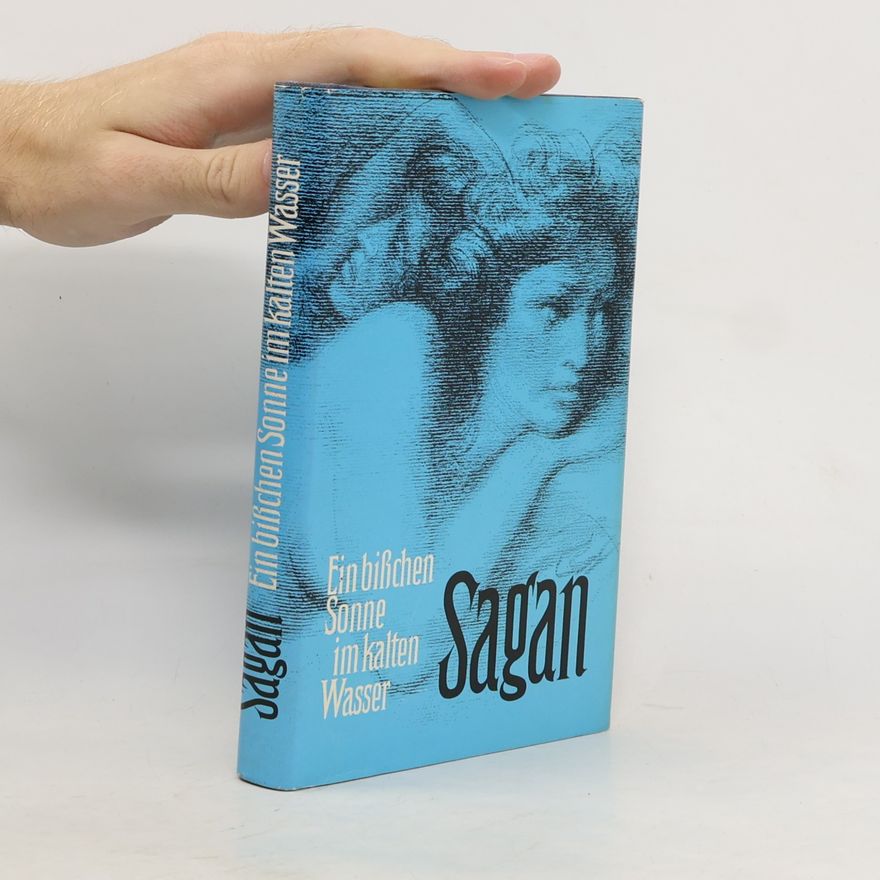 Françoise Sagan Ein bißchen Sonne im kalten Wasser