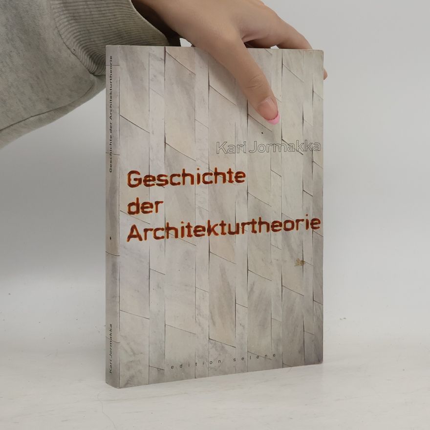 Kari Jormakka Geschichte der Architekturtheorie