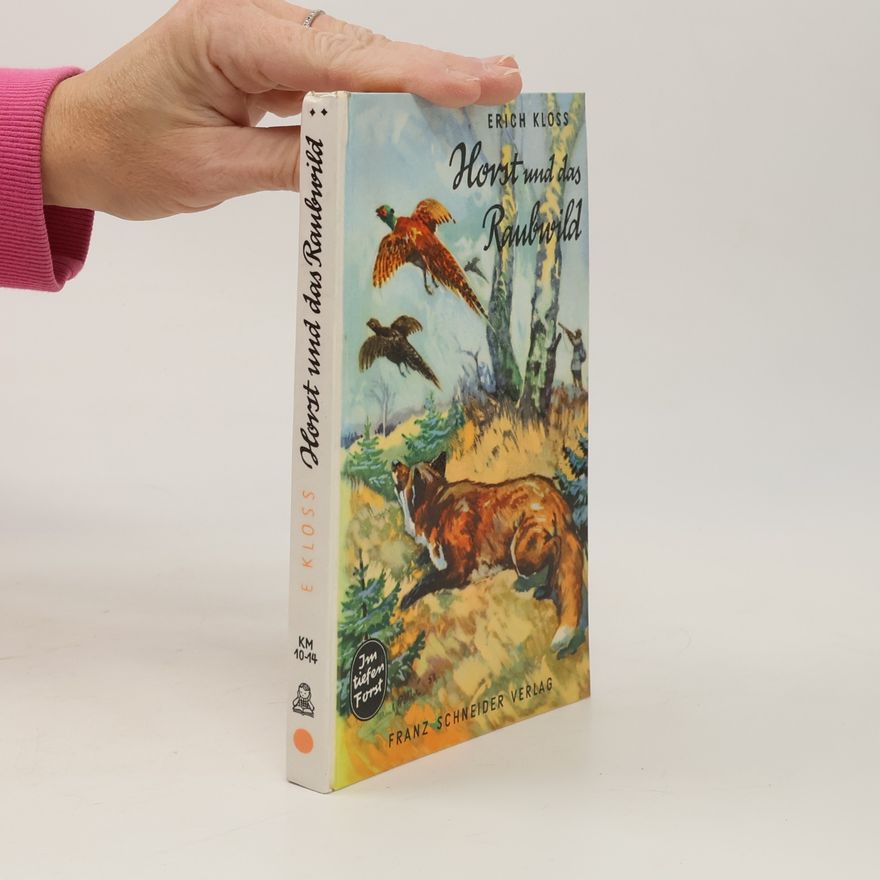 Erich Kloss Horst und das Raubwild