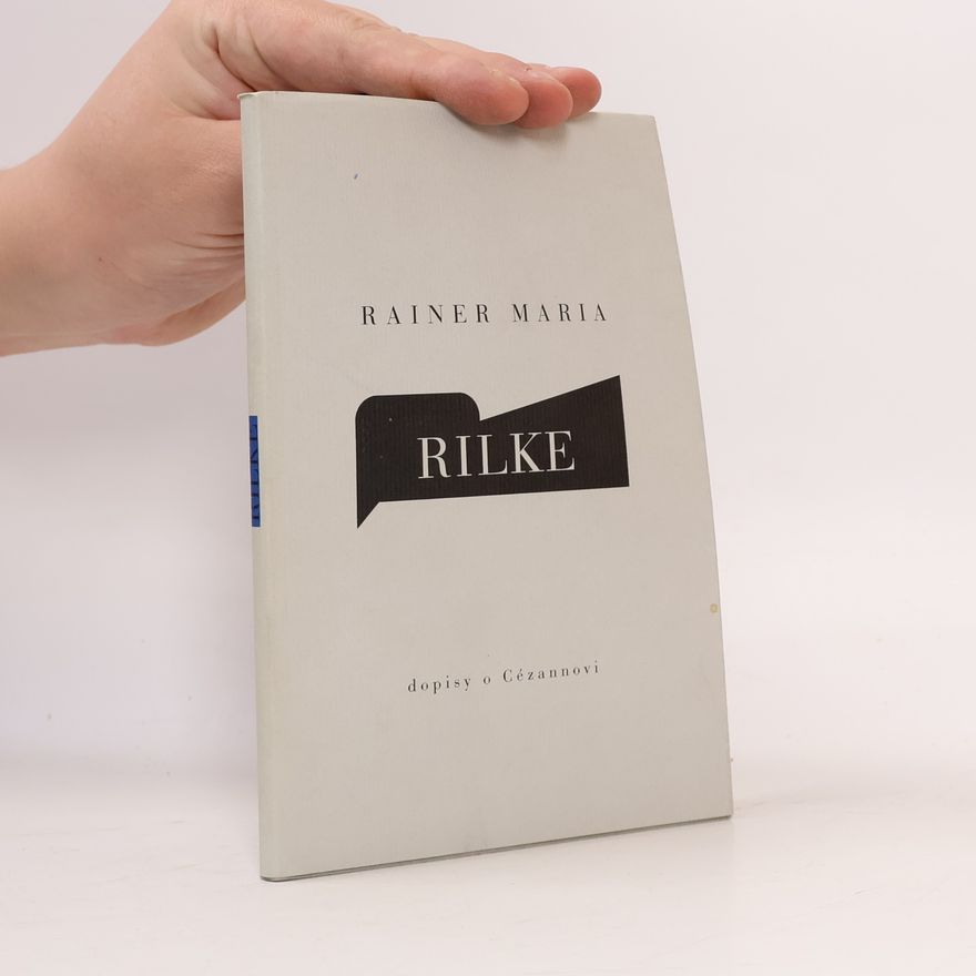 Rainer Maria Rilke Dopisy o Cézannovi