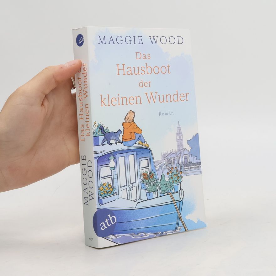 Maggie Wood Das Hausboot der kleinen Wunder: Roman