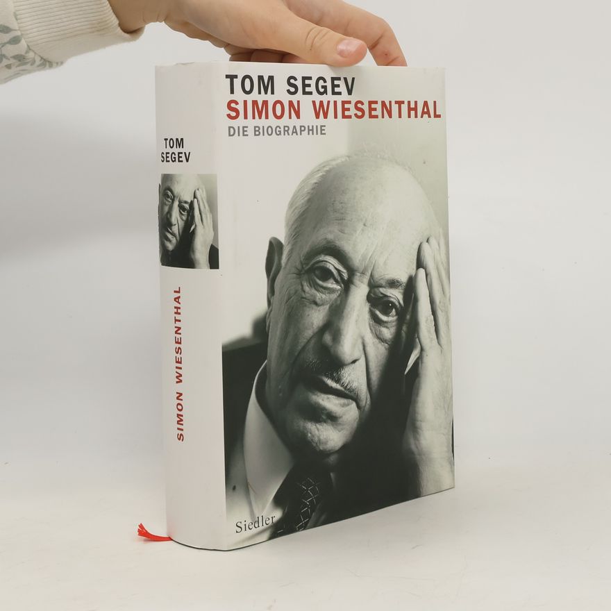 Tom Segev Simon Wiesenthal : die Biographie