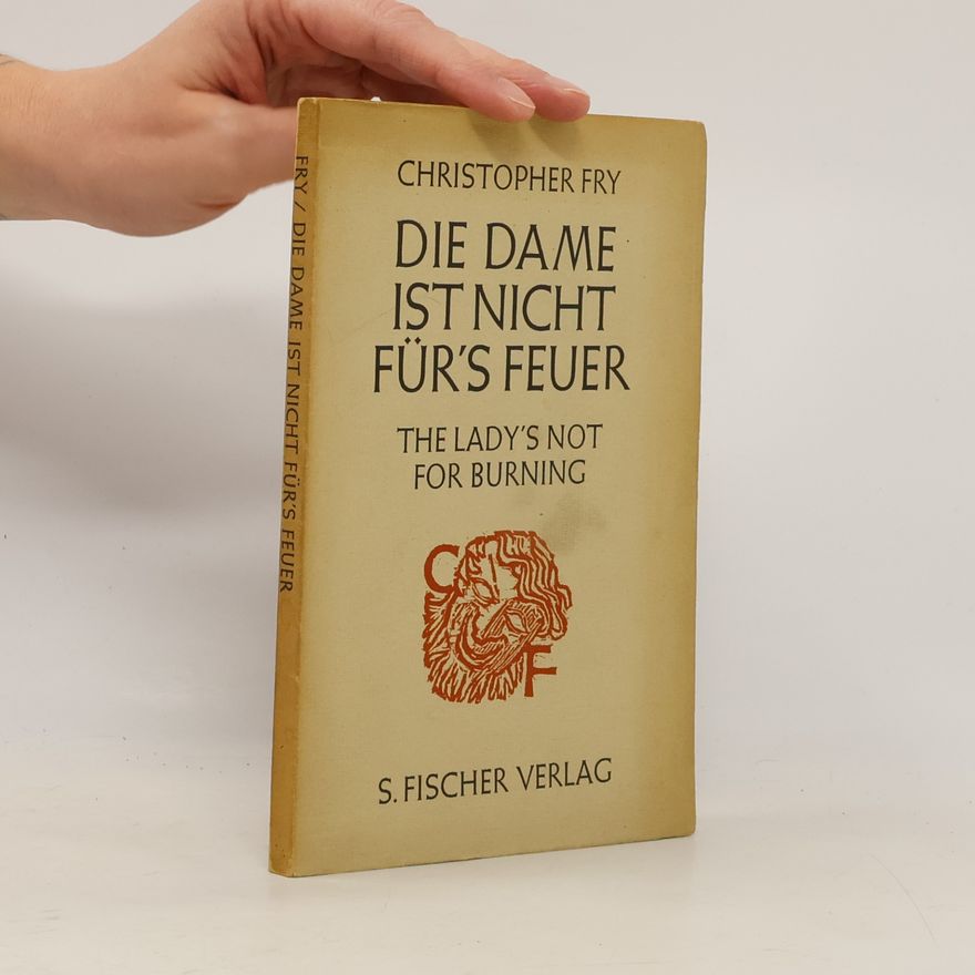 Christopher Fry Die Dame ist nicht für's Feuer