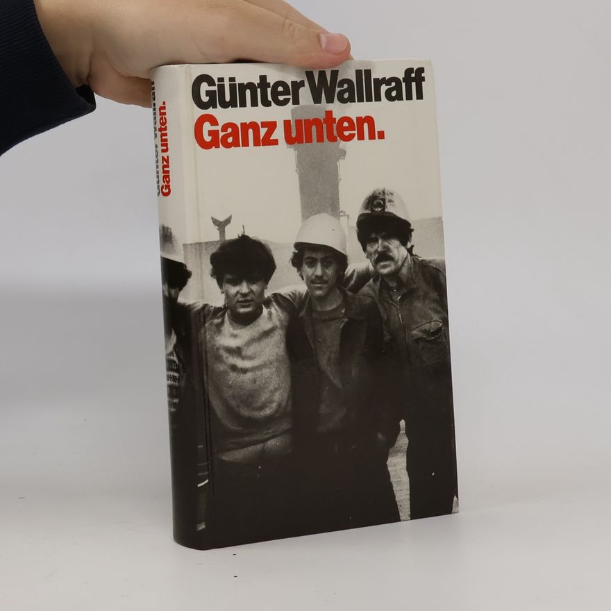 Günter Wallraff Ganz unten.