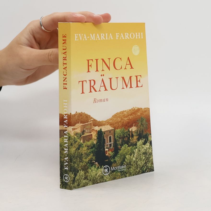 Eva-Maria Farohi Mallorca-Liebe - 2: Fincaträume