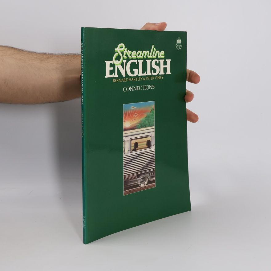 Bernard Hartley Streamline English: An intensive English course for pre-intermediate students: Connections