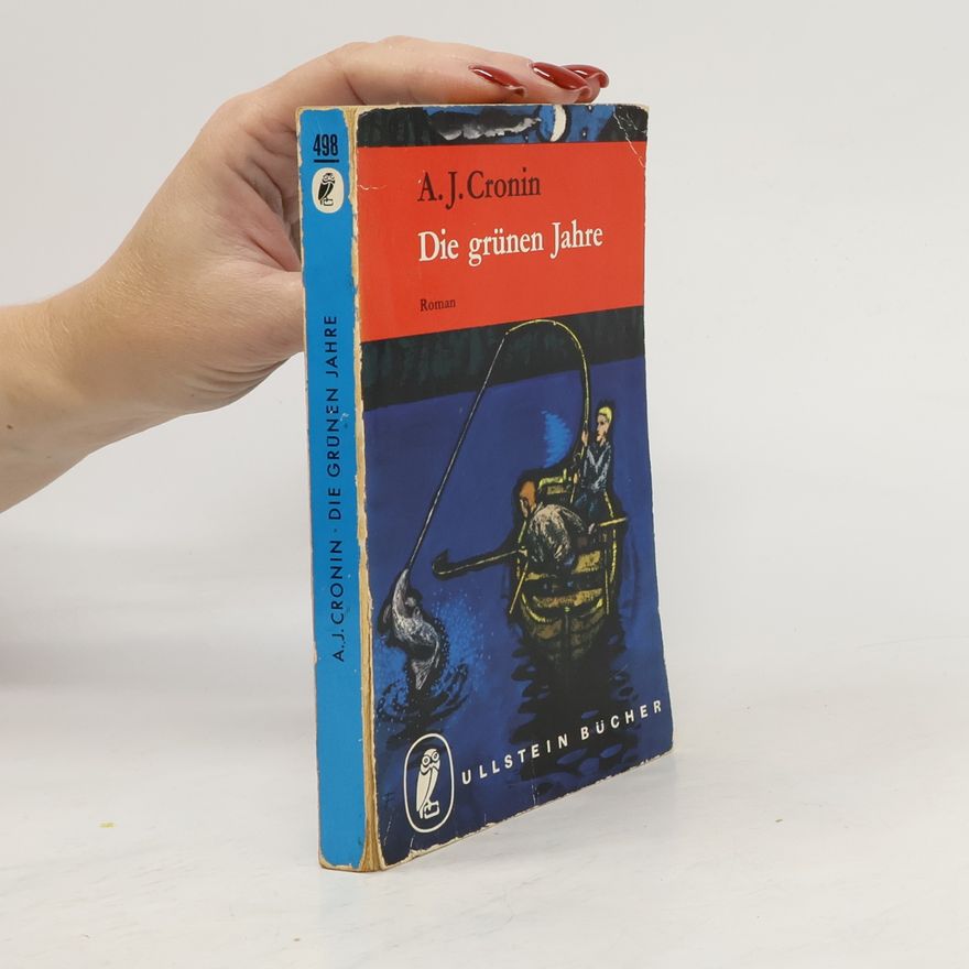 A. J. Cronin Die grünen Jahre