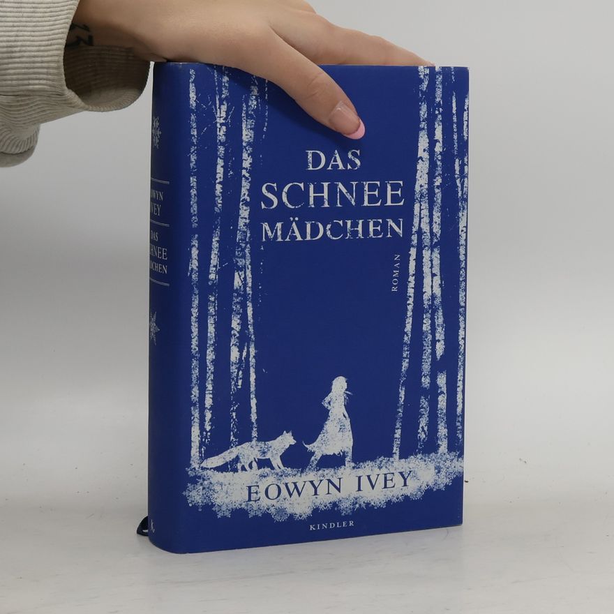 Eowyn Ivey Das Schneemädchen