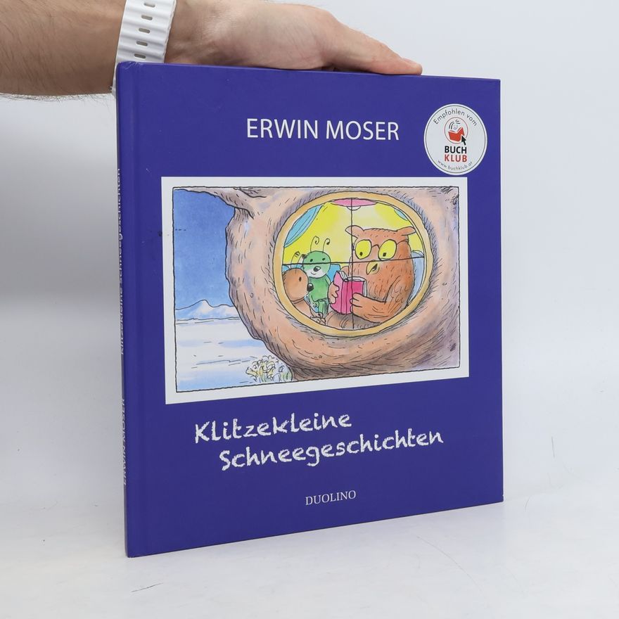 Erwin Moser Klitzekleine Schneegeschichten