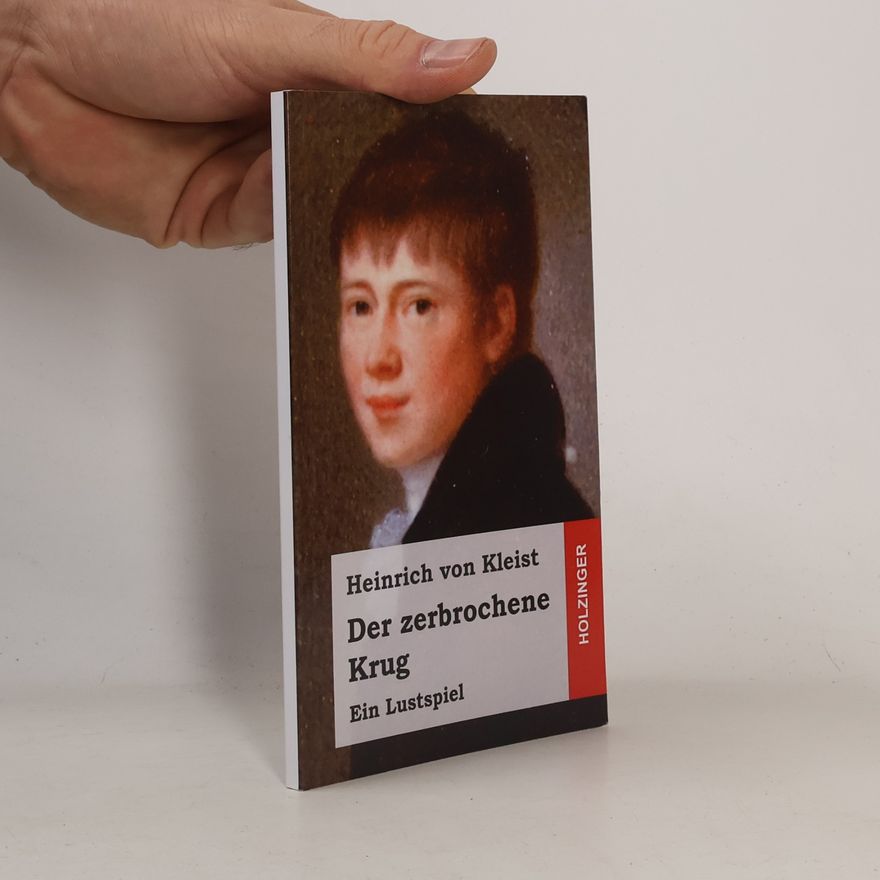 Heinrich von Kleist Der zerbrochene Krug