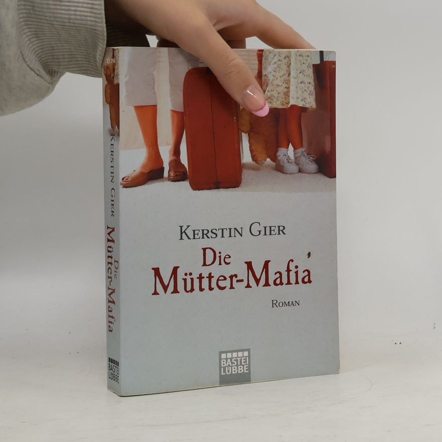Kerstin Gier Die Mütter-Mafia