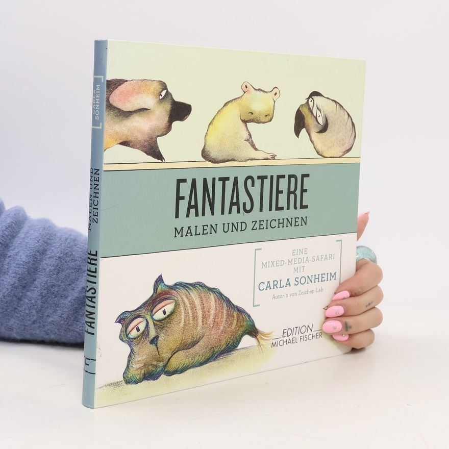 Carla Sonheim Fantastiere malen und zeichnen