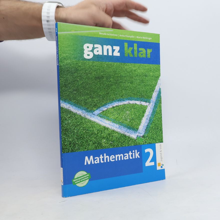 Various authors Ganz klar: Mathematik. 2 : Arbeitsbuch : [Bildungsstandards sicher erreichen]