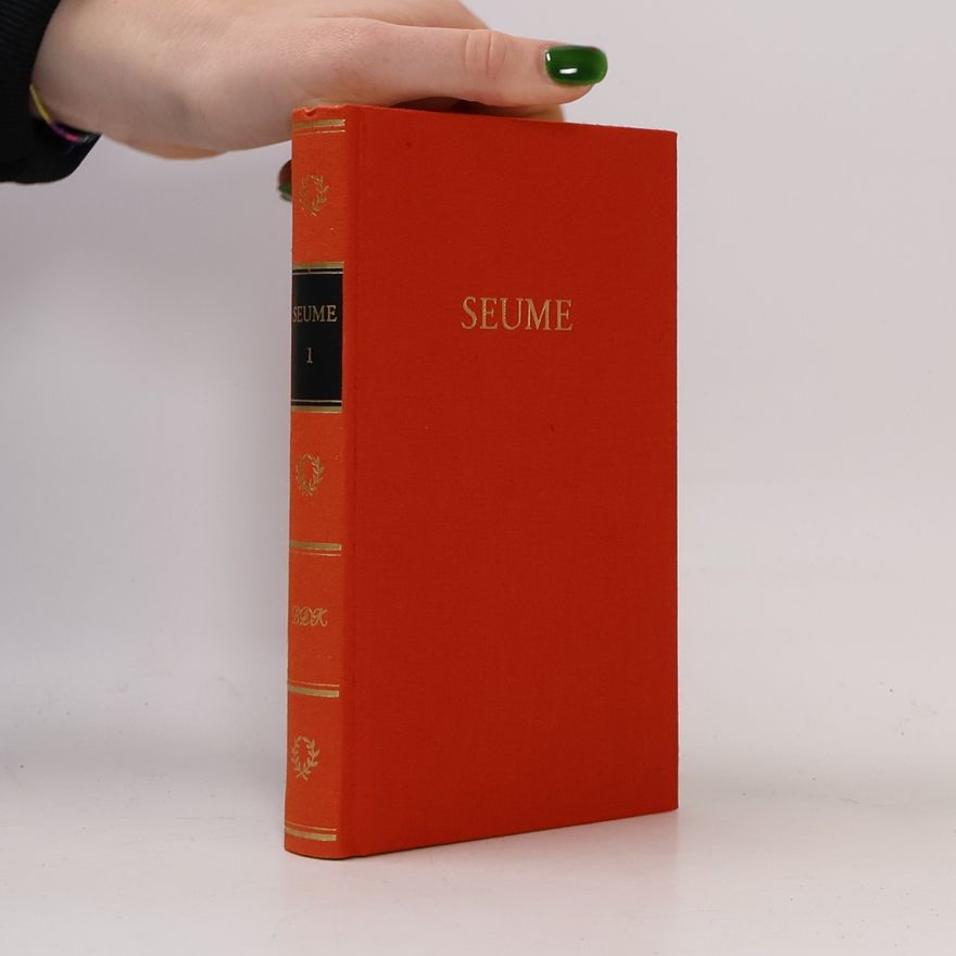 Johann Gottfried Seume Seume 1. und 2. (2 Bänden)