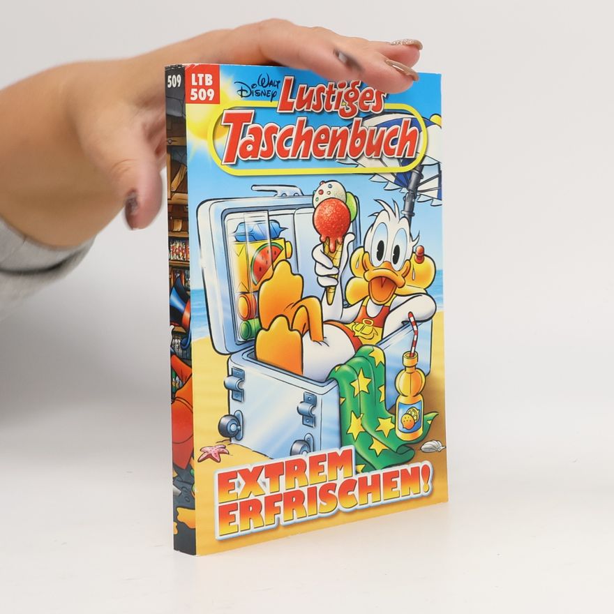 Walt Disney Lustiges Taschenbuch 509. Extrem Erfrischen!
