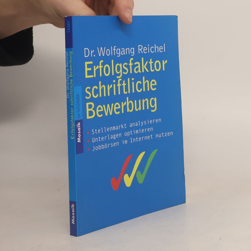 Wolfgang Reichel Erfolgsfaktor schriftliche Bewerbung