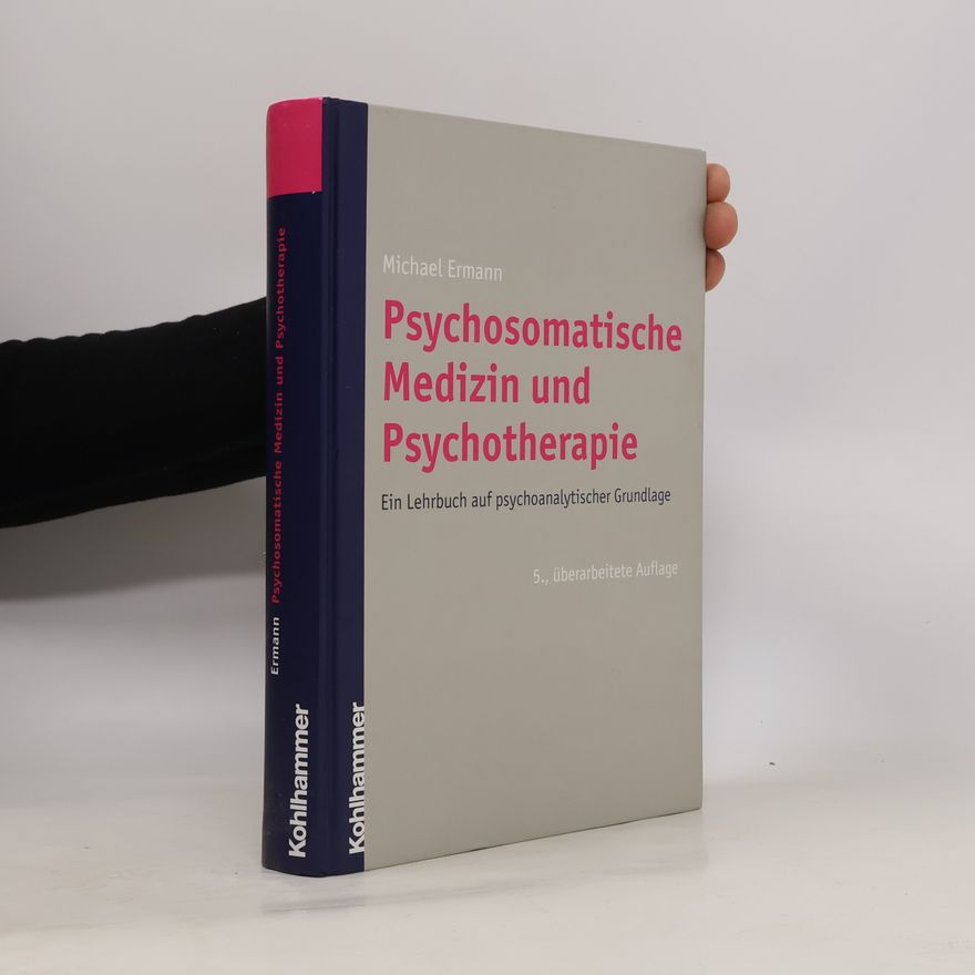 Michael Ermann Psychosomatische Medizin und Psychotherapie
