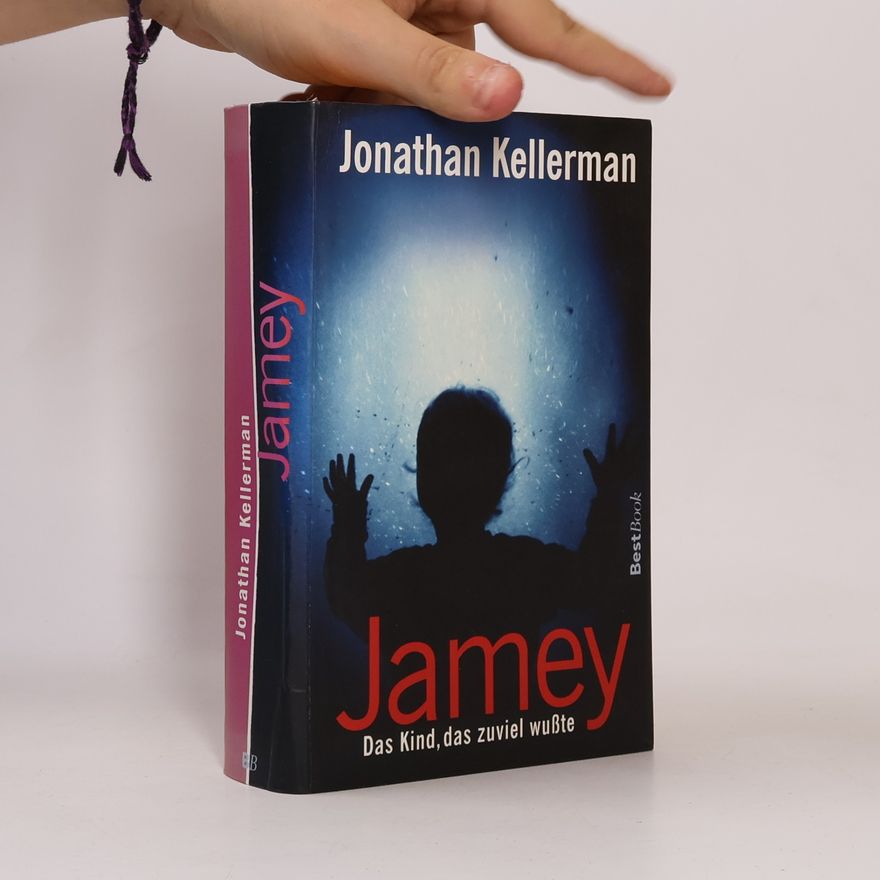 Jonathan Kellerman Jamey. Das Kind, das zuviel wußte