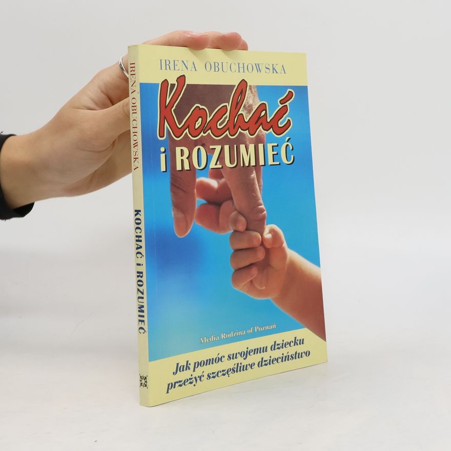 Irena Obuchowska Kochać i rozumieć