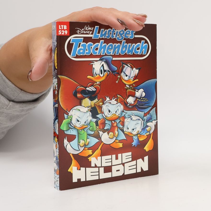 Walt Disney Lustiges Taschenbuch 529. Neue Helden