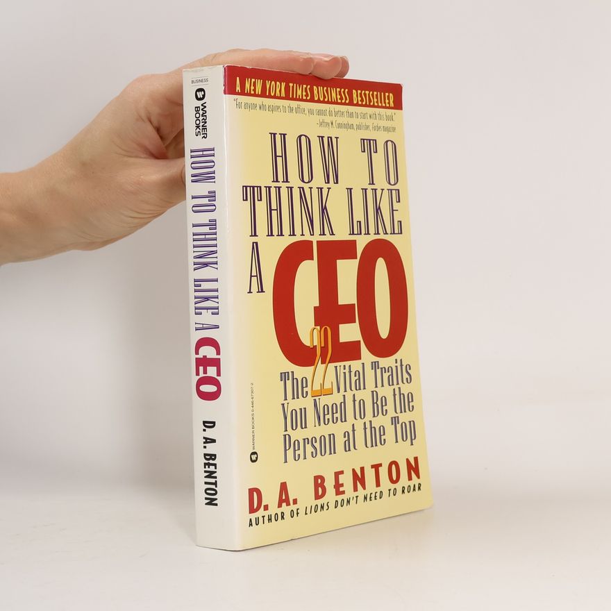 Debra A. Benton How to Think Like a CEO