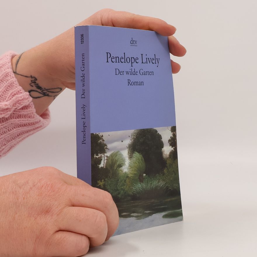 Penelope Lively Der wilde Garten