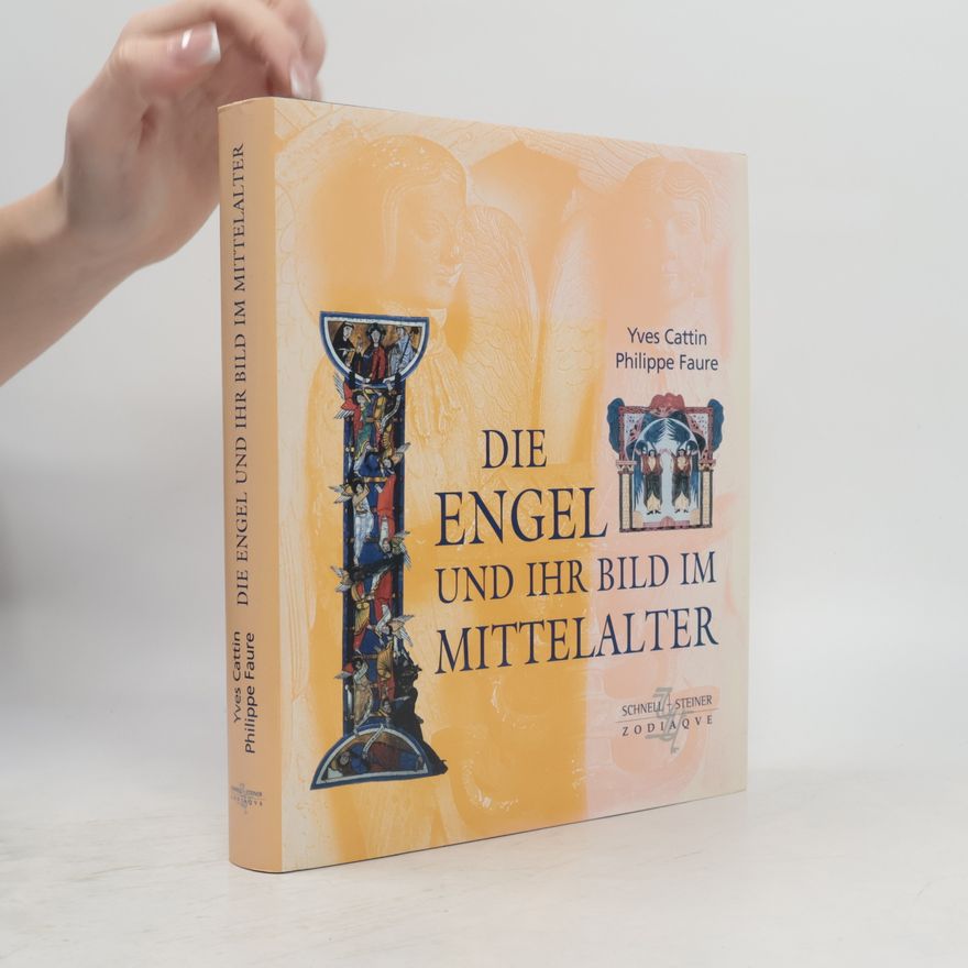 Yves Cattin Die Engel und ihr Bild im Mittelalter