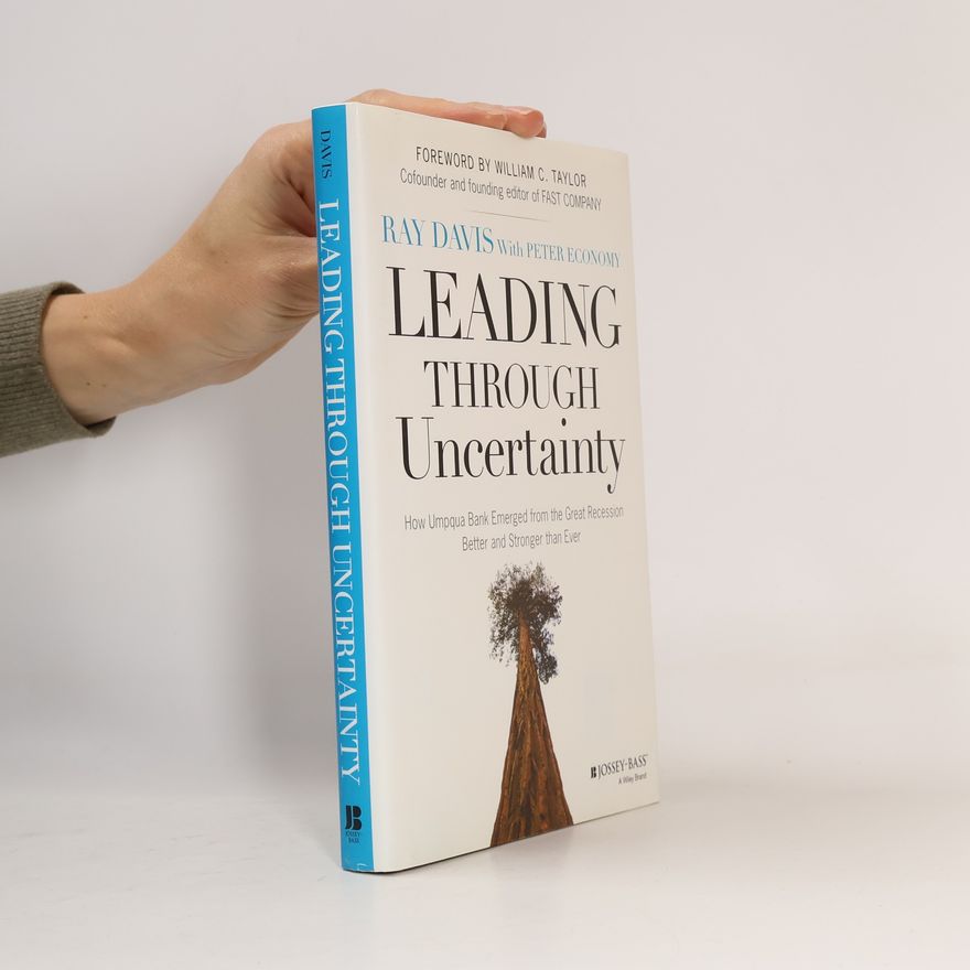Raymond P. Davis Leading Through Uncertainty