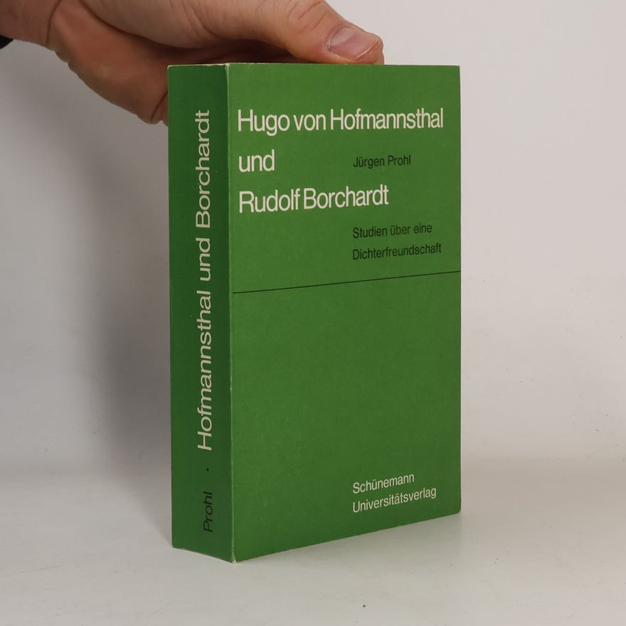 Jürgen Prohl Hugo von Hofmannsthal und Rudolf Borchardt