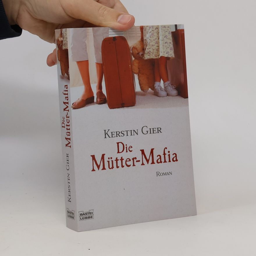 Kerstin Gier Die Mütter-Mafia