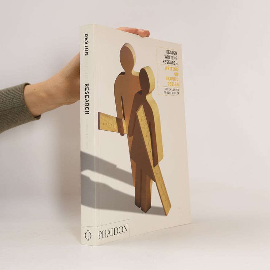 J. Abbott Miller Design writing research : writing on graphic design