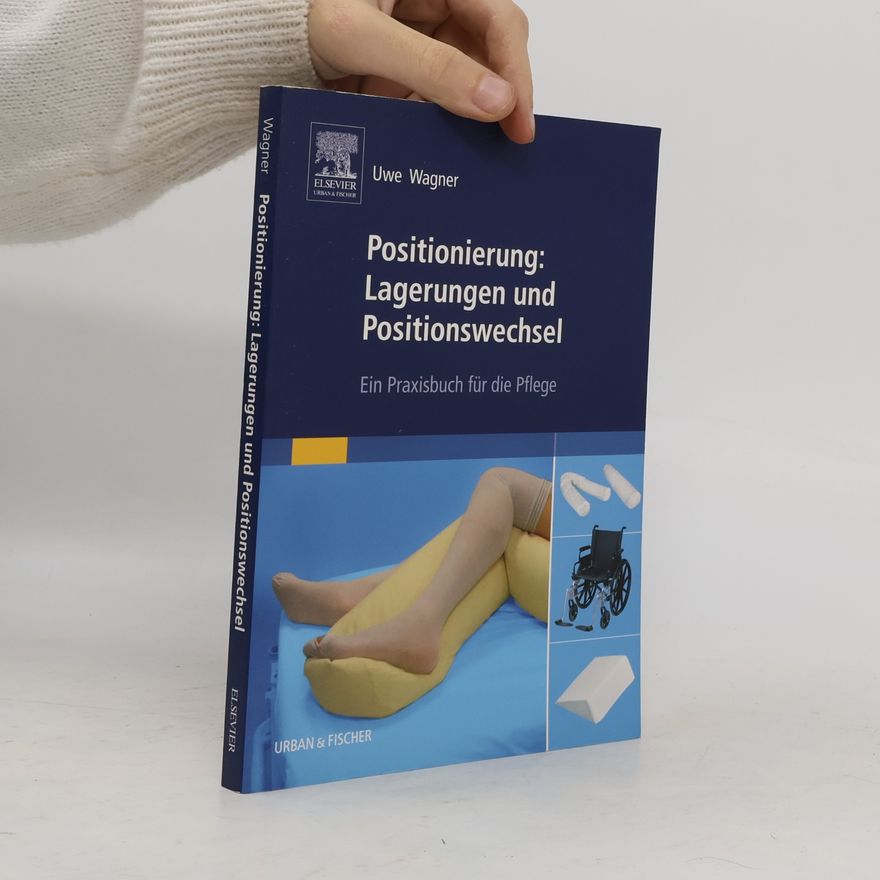 Uwe Wagner Positionierung: Lagerungen und Positionswechsel