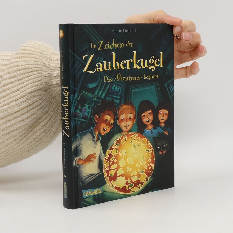 Stefan Gemmel Im Zeichen der Zauberkugel. Das Abenteuer beginnt