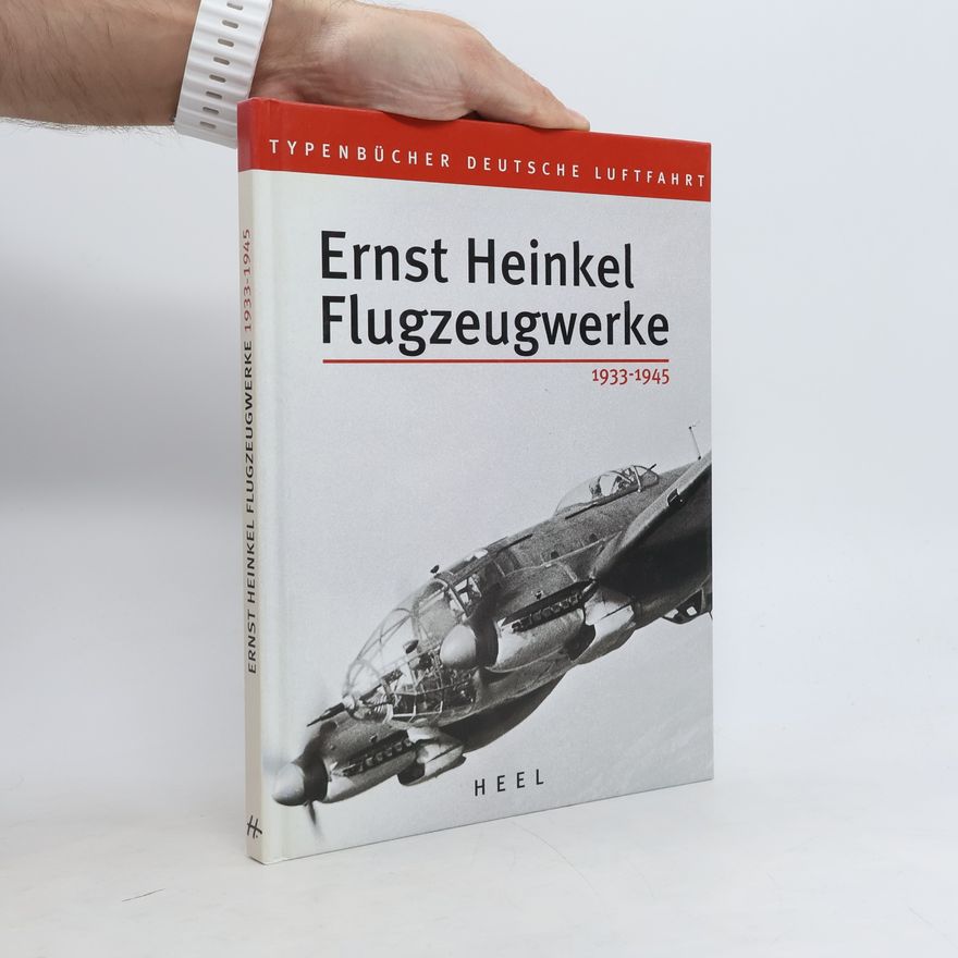 Volker Koos Ernst-Heinkel-Flugzeugwerke 1933/1945
