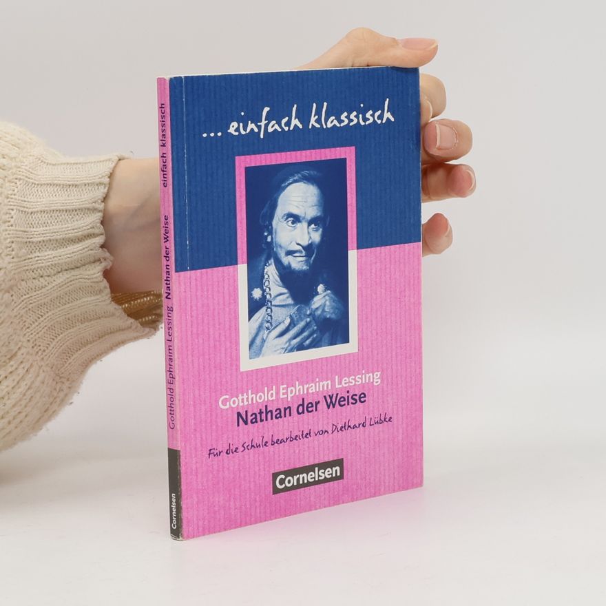 Gotthold Ephraim Lessing Nathan der Weise