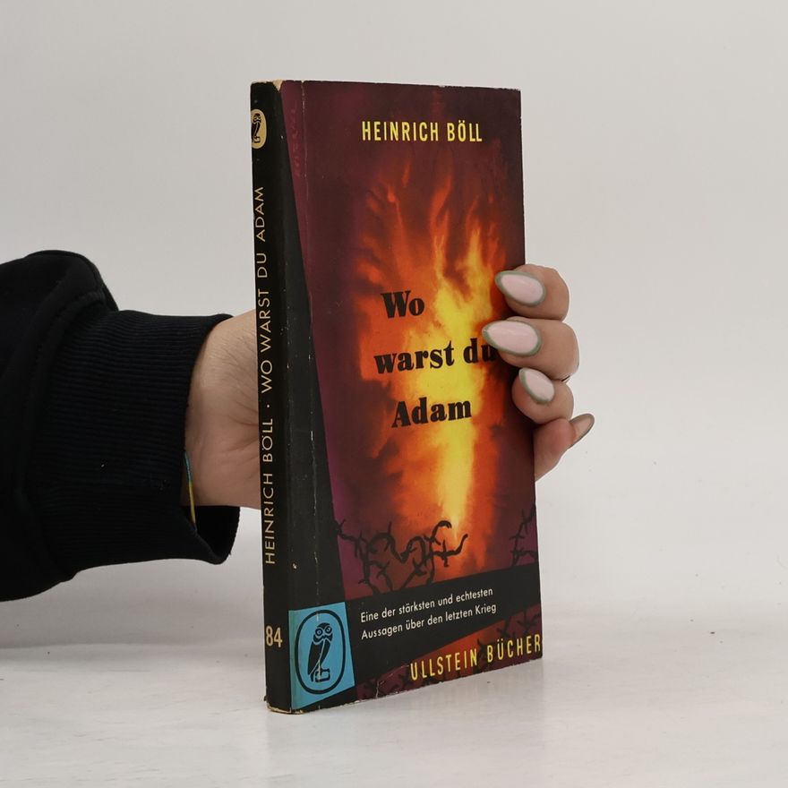 Heinrich Böll Wo warst du Adam