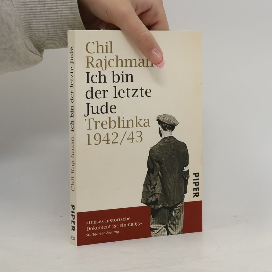 Chil Rajchman Ich bin der letzte Jude