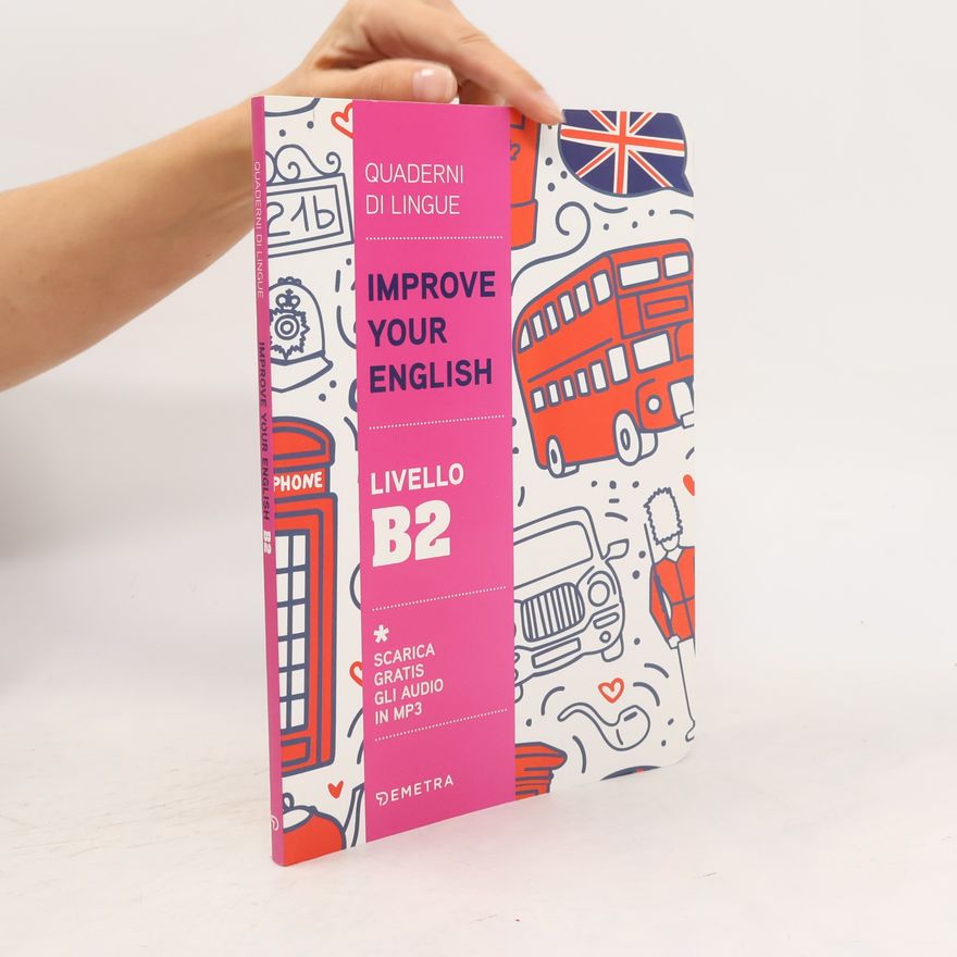 Clive Malcolm Griffiths Quaderni di Lingue: Improve Your English Livello B2
