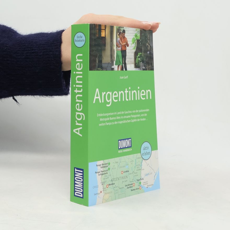 Juan Garff DuMont Reise-Handbuch Reiseführer Argentinien. mit Extra-Reisekarte