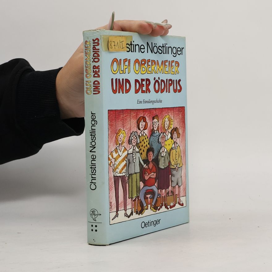 Christine Nöstlingerová Olfi Obermeier und der Ödipus