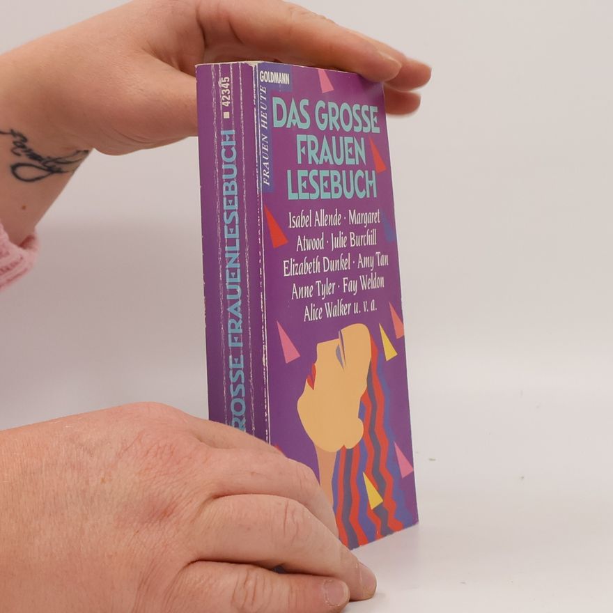 Elizabeth Dunkel Frauen Heute: Das grosse Frauenlesebuch