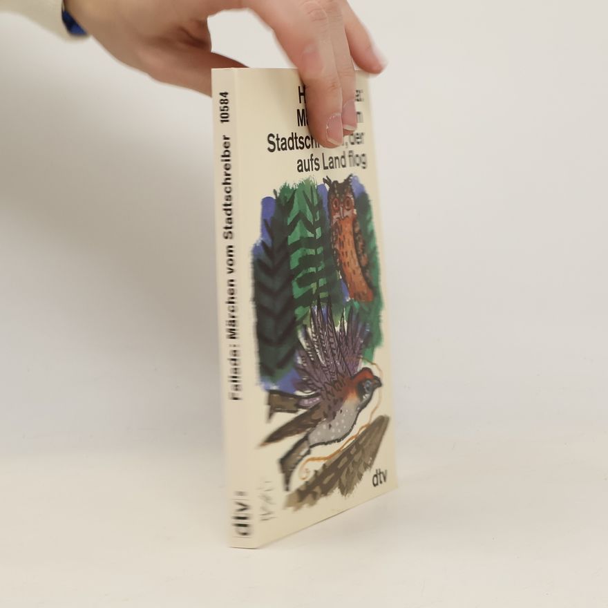 Hans Fallada Märchen vom Stadtschreiber, der aufs Land flog