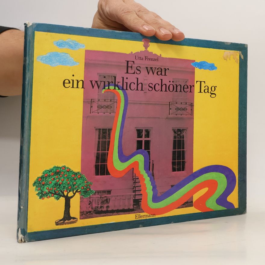 Utta Frenzel Es war ein wirklich schöner Tag