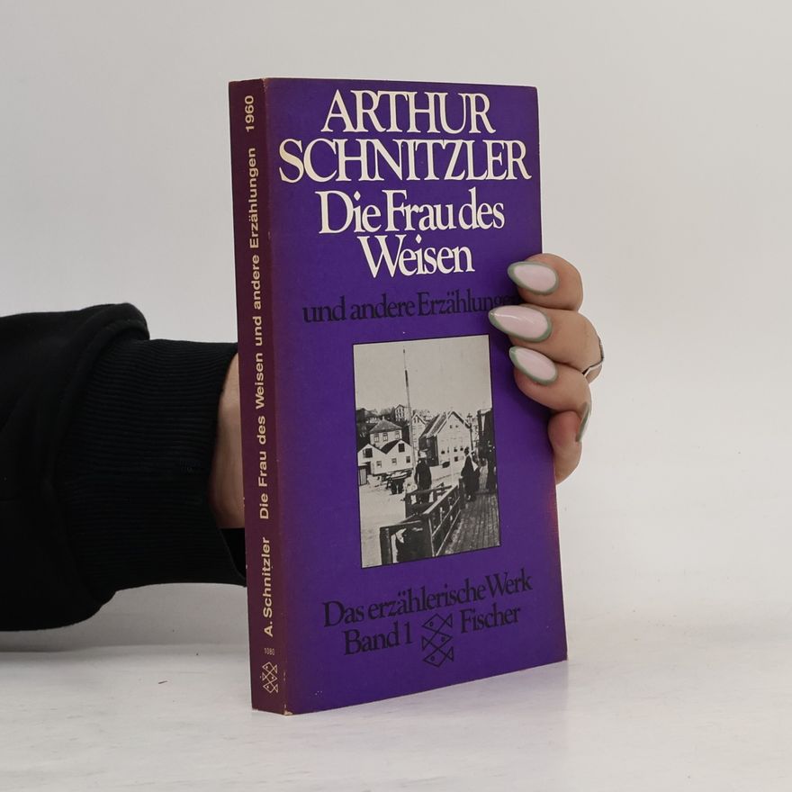 Arthur Schnitzler Das erzählerische Werk. Band 1.